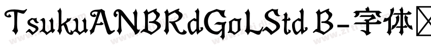 TsukuANBRdGoLStd B字体转换 TsukuANBRdGoLStd B字体转换